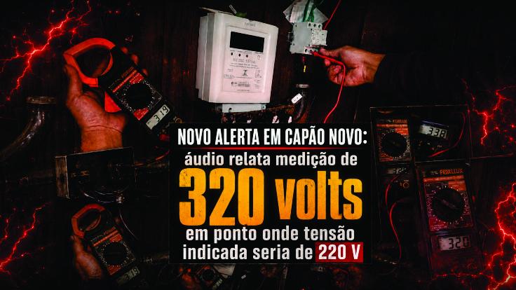 NOVO ALERTA EM CAPÃO NOVO: áudio relata medição de 320 volts em ponto onde tensão indicada seria de 220 V
