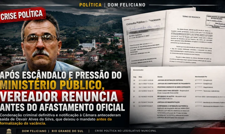  Após escândalo e pressão do Ministério Público, vereador de Dom Feliciano renuncia antes de afastamento oficial
